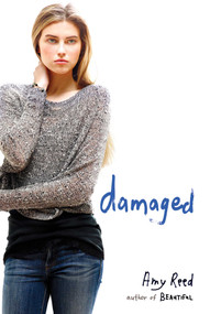 Damaged - 9781442457003 by Amy Reed, 9781442457003