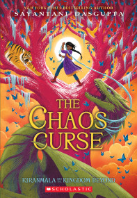 The Chaos Curse (Kiranmala and the Kingdom Beyond #3) - 9781338355901 by Sayantani DasGupta, Sayantani DasGupta, 9781338355901