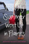 How My Summer Went Up in Flames by Jennifer Salvato Doktorski, 9781442459397