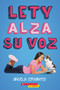 Lety alza su voz (Lety Out Loud) by Angela Cervantes, 9781338359169