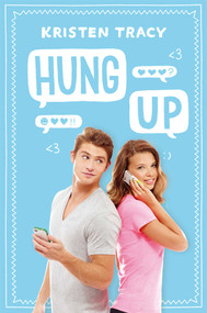Hung Up by Kristen Tracy, 9781442460751
