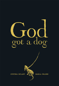 God Got a Dog by Cynthia Rylant, Marla Frazee, 9781442465183