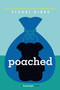 Poached by Stuart Gibbs, 9781442467774