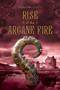 Rise of the Arcane Fire - 9781442468030 by Kristin Bailey, 9781442468030
