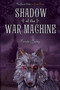 Shadow of the War Machine by Kristin Bailey, 9781442468054