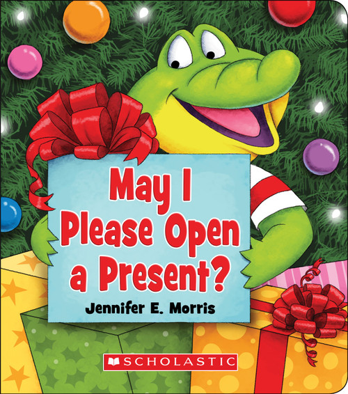 May I Please Open a Present? by Jennifer E. Morris, Jennifer E. Morris, 9781338561630