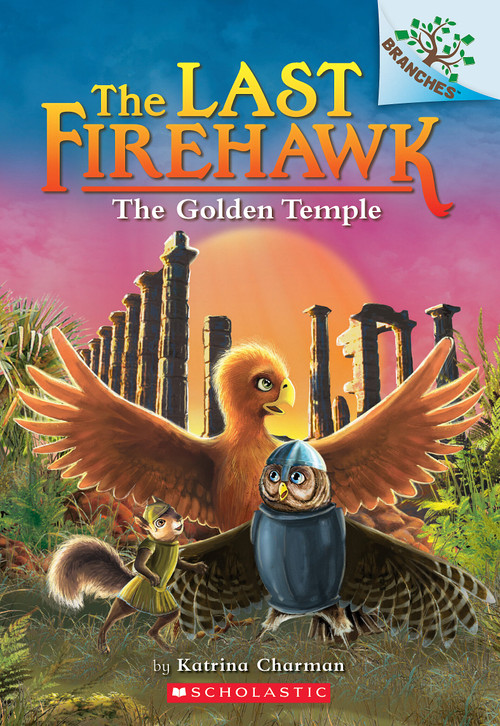 The Golden Temple: A Branches Book (The Last Firehawk #9) by Katrina Charman, Judit Tondora, 9781338565348