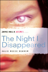 The Night I Disappeared by Julie Reece Deaver, 9781442472983