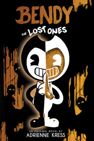 The Lost Ones: An AFK Novel (Bendy #2) by Adrienne Kress, 9781338572216