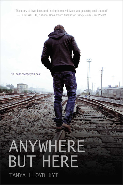 Anywhere but Here by Tanya Lloyd Kyi, 9781442480698