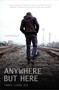 Anywhere but Here - 9781442480704 by Tanya Lloyd Kyi, 9781442480704