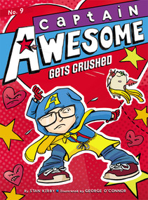 Captain Awesome Gets Crushed - 9781442482135 by Stan Kirby, George O'Connor, 9781442482135