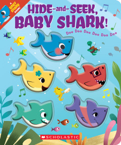 Hide-and-Seek, Baby Shark! (A Baby Shark Book) by John John Bajet, 9781338605006