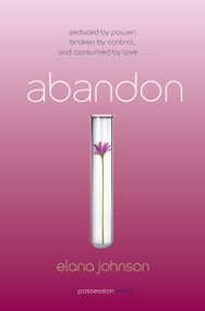 Abandon (A Possession Novel) by Elana Johnson, 9781442484825