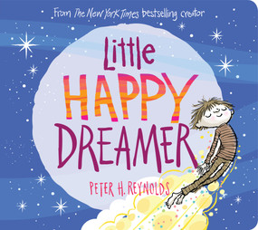 Little Happy Dreamer by Peter H. Reynolds, Peter H. Reynolds, 9781338625806