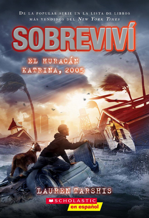 Sobreviví el huracán Katrina, 2005 (I Survived Hurricane Katrina, 2005) by Lauren Tarshis, Scott Dawson, 9781338631050