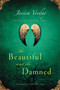 The Beautiful and the Damned by Jessica Verday, 9781442488359