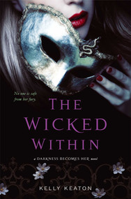 The Wicked Within by Kelly Keaton, 9781442493155
