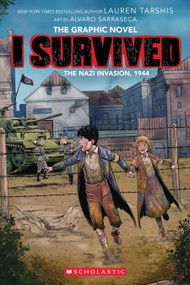 I Survived the Nazi Invasion, 1944 (I Survived Graphic Novel #3) by Lauren Tarshis, Álvaro Sarraseca, 9781338666373
