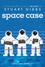 Space Case - 9781442494879 by Stuart Gibbs, 9781442494879