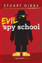 Evil Spy School - 9781442494909 by Stuart Gibbs, 9781442494909