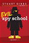 Evil Spy School - 9781442494909 by Stuart Gibbs, 9781442494909