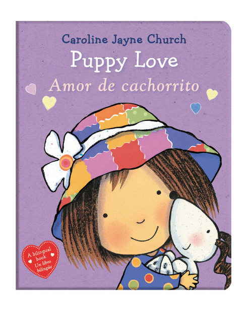 Puppy Love / Amor de cachorrito (Bilingual) by Caroline Jayne Church, Caroline Jayne Church, 9781338670011