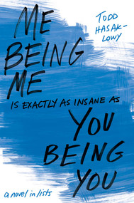 Me Being Me Is Exactly as Insane as You Being You by Todd  Hasak-Lowy, 9781442495739