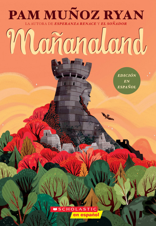 Mañanaland (Spanish Edition) by Pam Muñoz Ryan, 9781338670097