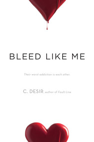 Bleed Like Me by C. Desir, 9781442498907