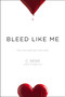 Bleed Like Me - 9781442498921 by C. Desir, 9781442498921