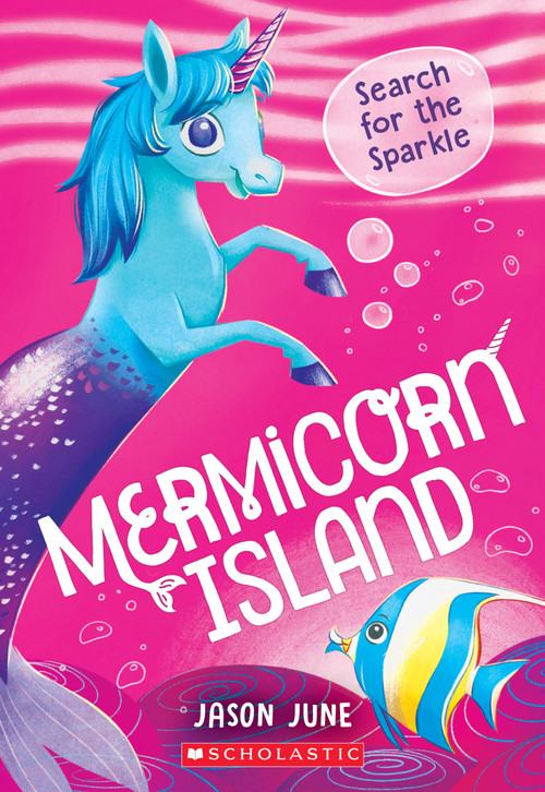 Search for the Sparkle (Mermicorn Island #1) by Jason June, 9781338685183