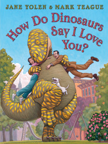 How Do Dinosaurs Say I Love You? - 9781338712827 by Jane Yolen, Mark Teague, 9781338712827