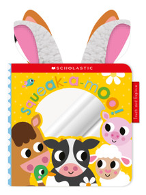 Squeak-a-Moo: Scholastic Early Learners (Touch and Explore) by Scholastic, 9781338715910