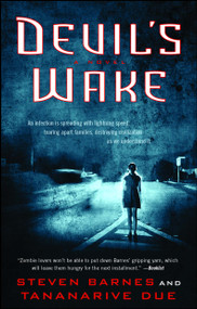 Devil's Wake (A Novel) by Steven Barnes, Tananarive Due, 9781451617009