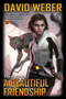 A Beautiful Friendship - 9781451638264 by David Weber, 9781451638264