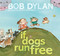 If Dogs Run Free by Bob Dylan, Scott Campbell, 9781451648799