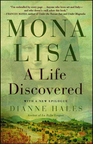 Mona Lisa (A Life Discovered) by Dianne Hales, 9781451658972