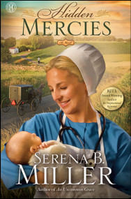 Hidden Mercies (A Novel) by Serena B. Miller, 9781451660357