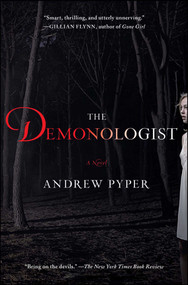 The Demonologist (A Novel) by Andrew Pyper, 9781451697421