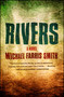 Rivers (A Novel) by Michael Farris Smith, 9781451699432