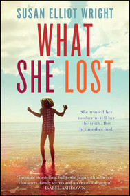 What She Lost by Susan Elliot Wright, 9781471134524