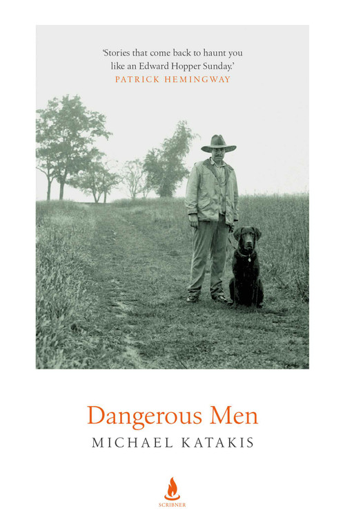 Dangerous Men by Michael Katakis, 9781471194450