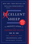 Excellent Sheep (The Miseducation of the American Elite and the Way to a Meaningful Life) by William Deresiewicz, 9781476702728