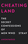 Cheatingland (The Secret Confessions of Men Who Stray) by Anonymous, 9781476705781