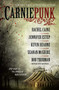 Carniepunk by Rachel Caine, Rob Thurman, Kevin Hearne, Seanan McGuire, Jennifer Estep, Allison Pang, Kelly Gay, Delilah S. Dawson, Kelly Meding, 9781476714158
