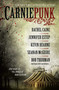 Carniepunk by Rachel Caine, Rob Thurman, Kevin Hearne, Seanan McGuire, Jennifer Estep, Allison Pang, Kelly Gay, Delilah S. Dawson, Kelly Meding, 9781476714158