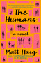 The Humans (A Novel) by Matt Haig, 9781476730592
