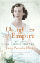Daughter of Empire (My Life as a Mountbatten) by Pamela Hicks, 9781476733821