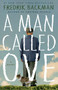 A Man Called Ove (A Novel) by Fredrik Backman, 9781476738017